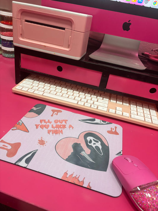 I’ll Gut You like A Fish Mouse Pad (READY TO SHIP)